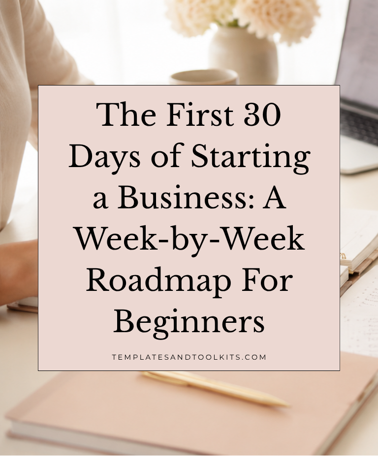 The First 30 Days of Starting a Business: A Week-by-Week Roadmap for Beginners